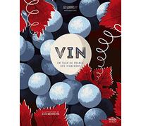 Vin: Un tour de France des vignerons
