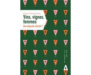 Vin, vignes, femmes - Florence Tilkens Zotiades - Apogee - broché - Guide