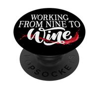 Vin Working from Nine to Wine Vin Rouge Blanc Dégustation PopSockets PopGrip Adhésif
