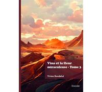 Vina et la fleur miraculeuse - Tome 3