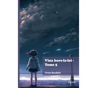 Vina hors-la-loi - Tome 5