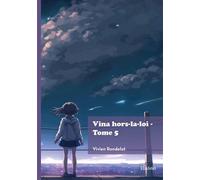 Vina hors-la-loi - Tome 5