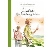 Viñadores: Hijos de la tierra y del vino