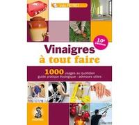 Inès Peyret – Vinaigres à tout faire – Trucs et astuces au quotidien – Broché