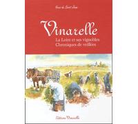 Vinarelle.: La Loire et ses vignobles, chroniques de veillées