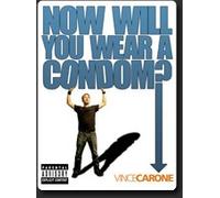 Vince Carone: Now Will You Wear a Condom?