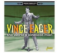 Eager, Vince – World'S Loneliest Man