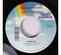 VINCE GILL 45 RPM HIGH LONESOME SOUND / HIGH LONESOME SOUND