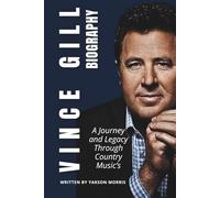 VINCE GILL BIOGRAPHY: A Journey and Legacy Through Country Music’s