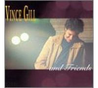 Vince Gill & Friends [Import]