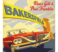 Vince Gill & Paul Frankl - Bakersfield [Import]