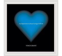 Vince Grant - My Depression is Always Trying to Kill Me