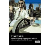 VINCE NEIL Tattoos and Tequila