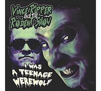 Vince Ripper And The Rodent Show - I Was A Teenage Werewolf (Vinyl Single)