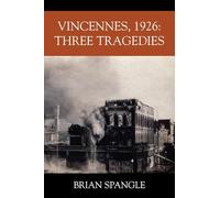Vincennes, 1926: Three Tragedies