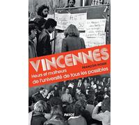 Vincennes: Heurs et malheurs de l'université de tous les possibles – Payot