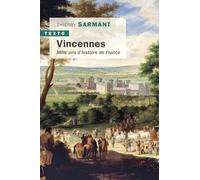 Vincennes - Mille Ans D'histoire De France