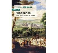 Vincennes - Mille Ans D'histoire De France