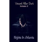 Vincent After Dark: Volume 2: Nights In Atlanta