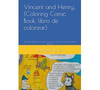 Vincent and Henry..(Coloring Comic Book, libro de colorear): Aprender español con color y gusto..(A Comic to Color and Learn Spanish)
