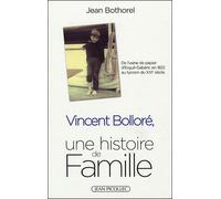 Vincent Bolloré, une histoire de famille - Jean Bothorel - Picollec - broché - Biographie