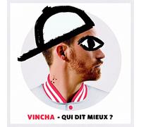 Vincent Brion (Vincha) - Qui Dit Mieux ?