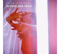 Vincent, Clea - Retiens Mon Desir