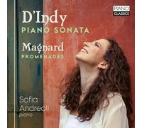 Vincent D'Indy : Sonate Pour Piano, Alberic Magnard : Promenades