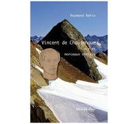 Vincent De Chausenque - Vie Et Morceaux Choisis