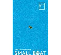 Vincent Delecroix Small Boat (Poche)
