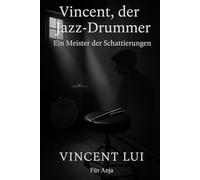 Vincent, der Jazz-Drummer: Ein Meister der Schattierungen