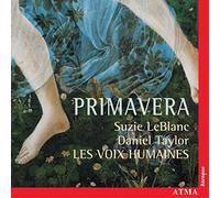 Vincent Dhavernas - Primavera / Suzie Leblanc - les Voix Humaines
