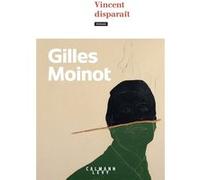 Gilles Moinot – Vincent disparaît – Roman – Broché