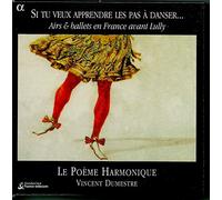 Vincent Dumestre - Moulinié / Guédron / Boesset : Si tu veux apprendre les pas à danser