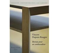 Vincent Dupont-Rougier : Bureau pour un ambassadeur