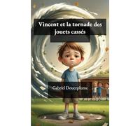 Vincent et la tornade des jouets cassés