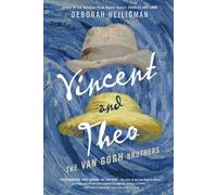 Vincent et Theo : les frères Van Gogh