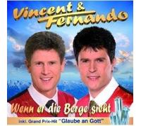 VINCENT & FERNANDO "WENN ER DIE BERGE SIEHT" CD NEW