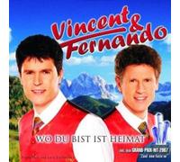 Vincent & Fernando - Wo du Bist Ist Heimat [Import]