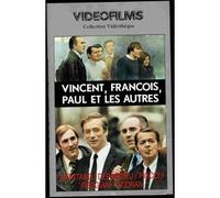 Vincent, François, paul et les autres [VHS]