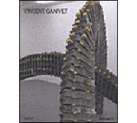 Vincent Ganivet - Vincent Ganivet - Ceysson-Iac - broché - Monographie