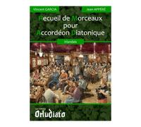 Vincent Garcia - Recueil De Morceaux Irlandais Pour Accordeon Diatonique
