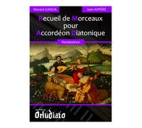 Vincent Garcia - Recueil De Morceaux Renaissance Pour Accordeon Diatonique