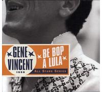 Vincent, Gene - Be Bop a Lula/Sel.Singles