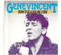 VINCENT, Gene - Born to be a rolling stone / MA 11101183