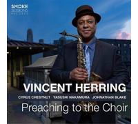Vincent Herring – Preaching to the Choir – CD – Membran