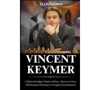 Vincent Keymer Biography: A Chess Prodigy’s Path to Glory - How a 13-Year-Old Became Germany's Youngest Grandmaster