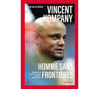 Vincent Kompany, homme sans frontières: Une icône de Bruxelles au Bayern