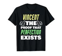 Vincent, la Preuve Que la Perfection Existe, nom Amusant de Vincent T-Shirt Graphique avec Valeur