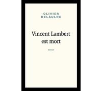 Vincent Lambert est mort - Olivier Delaulne - Librinova - broché - Roman